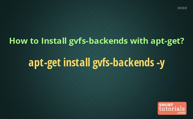 Install Gvfs Backends  Command