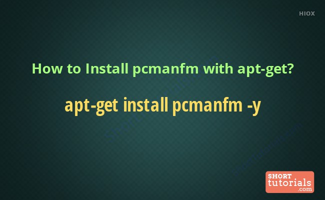 Install Pcmanfm  Command