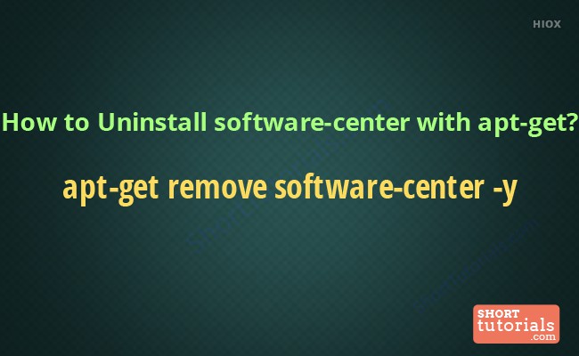 Remove Software Center  Remove Command