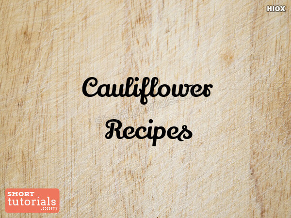 Cauliflower Recipes