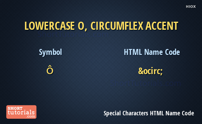 Lowercase O With Circumflex Accent HTML Name Code