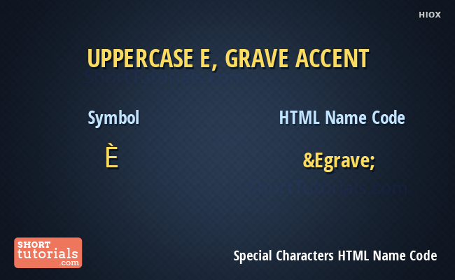 Capital Letter E With Grave Accent HTML Name Code